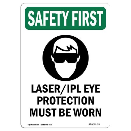 SIGNMISSION OSHA SAFETY FIRST Sign, Laser Ipl Eye Protection W/ Symbol, 7in X 5in Decal, 5" W, 7" H, Portrait OS-SF-D-57-V-11175